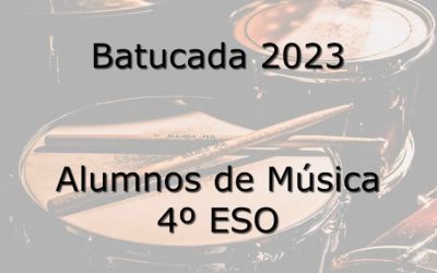 Batucada, alumnos y alumnas de 4º ESO, marzo 2023