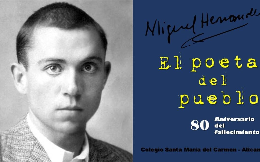 El Colegio Santa María del Carmen conmemora el 80 aniversario de la muerte de Miguel Hernández
